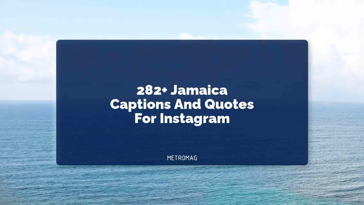 282+ Jamaica Captions And Quotes For Instagram