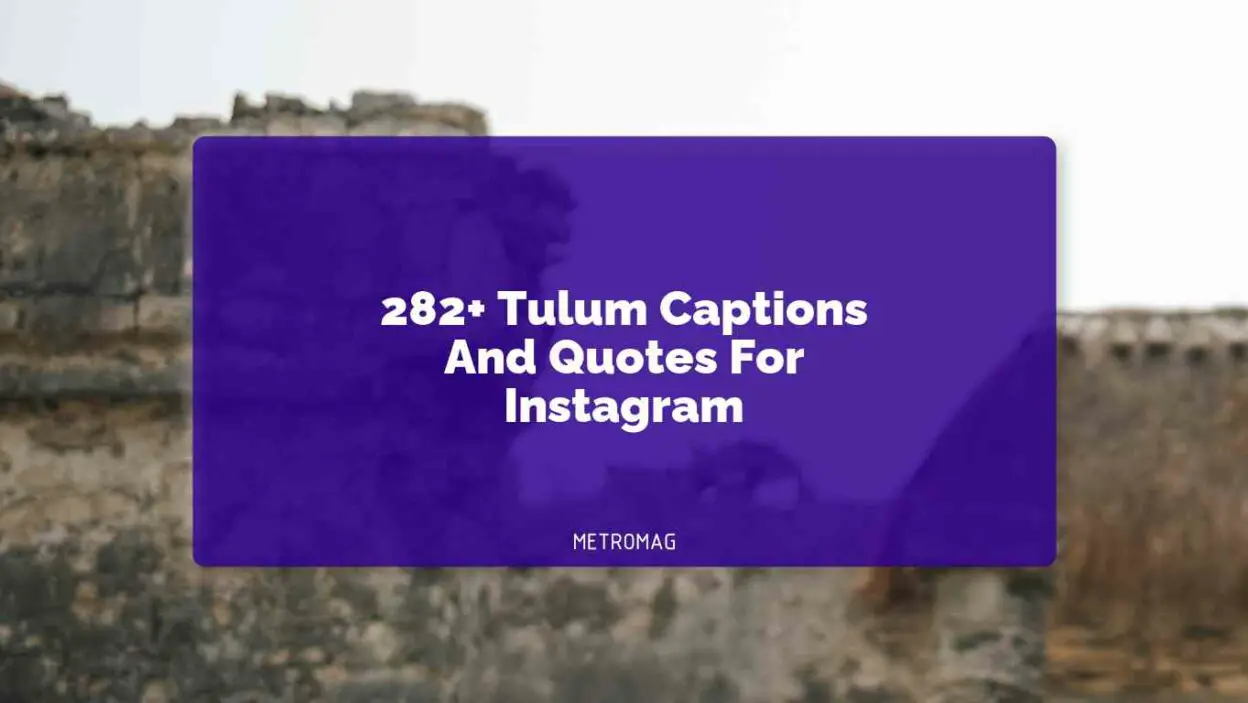 282+ Tulum Captions And Quotes For Instagram