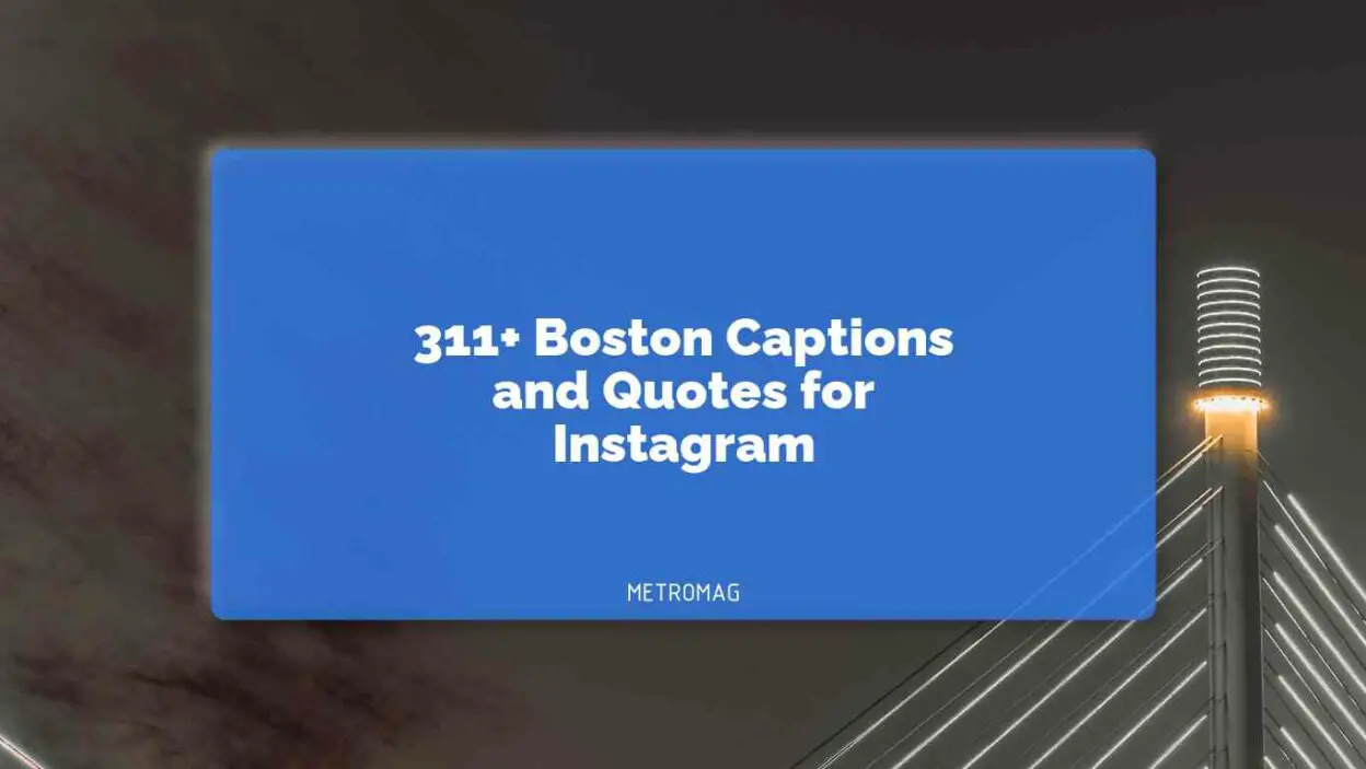 311+ Boston Captions and Quotes for Instagram