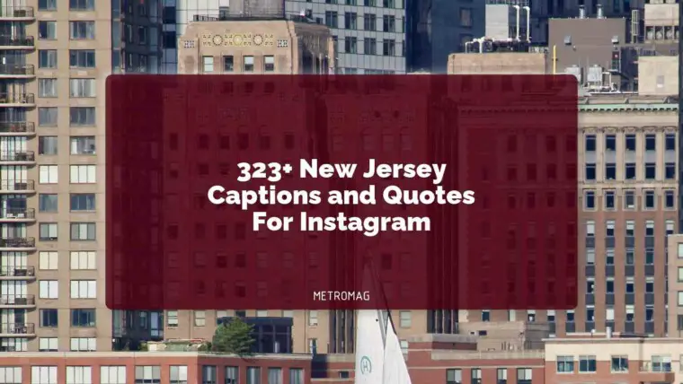 323+ New Jersey Captions and Quotes For Instagram