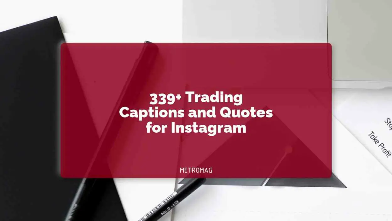 339+ Trading Captions and Quotes for Instagram