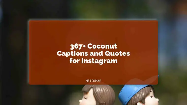 367+ Coconut Captions and Quotes for Instagram