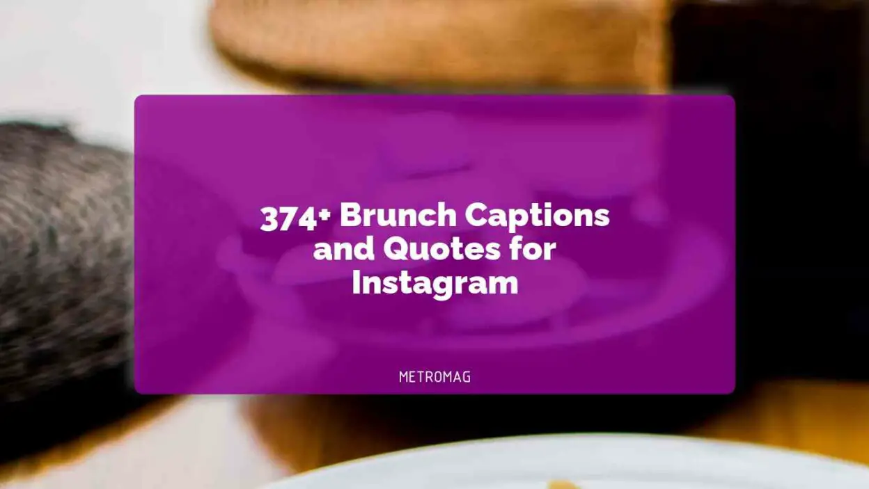 374+ Brunch Captions and Quotes for Instagram