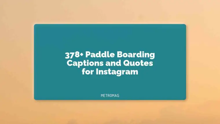 378+ Paddle Boarding Captions and Quotes for Instagram