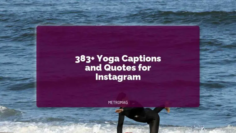383+ Yoga Captions and Quotes for Instagram