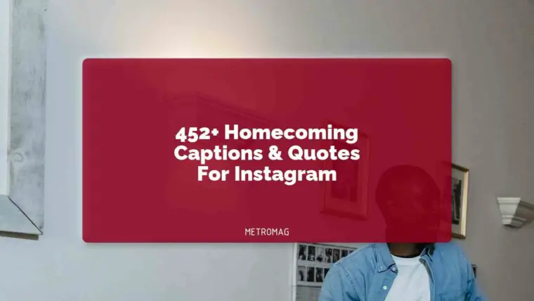 452+ Homecoming Captions & Quotes For Instagram