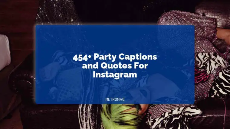 454+ Party Captions and Quotes For Instagram
