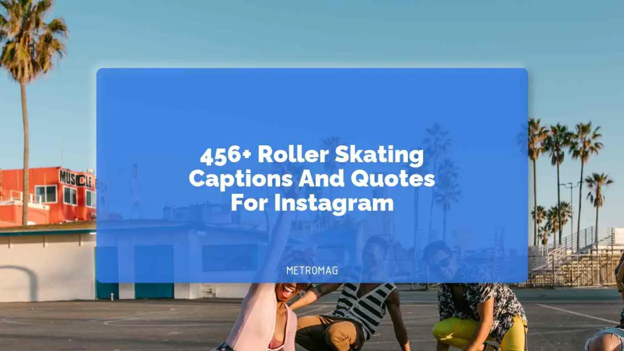 456+ Roller Skating Captions And Quotes For Instagram