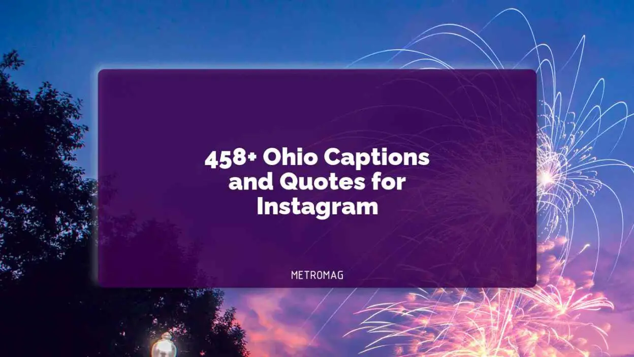458+ Ohio Captions and Quotes for Instagram