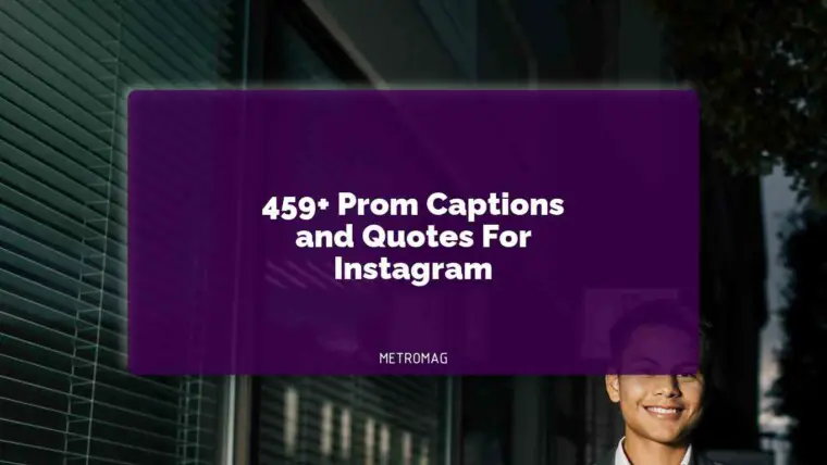 459+ Prom Captions and Quotes For Instagram