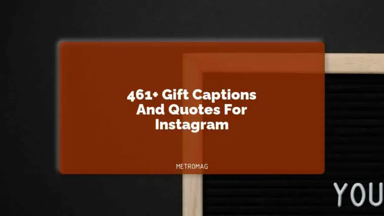 461+ Gift Captions And Quotes For Instagram