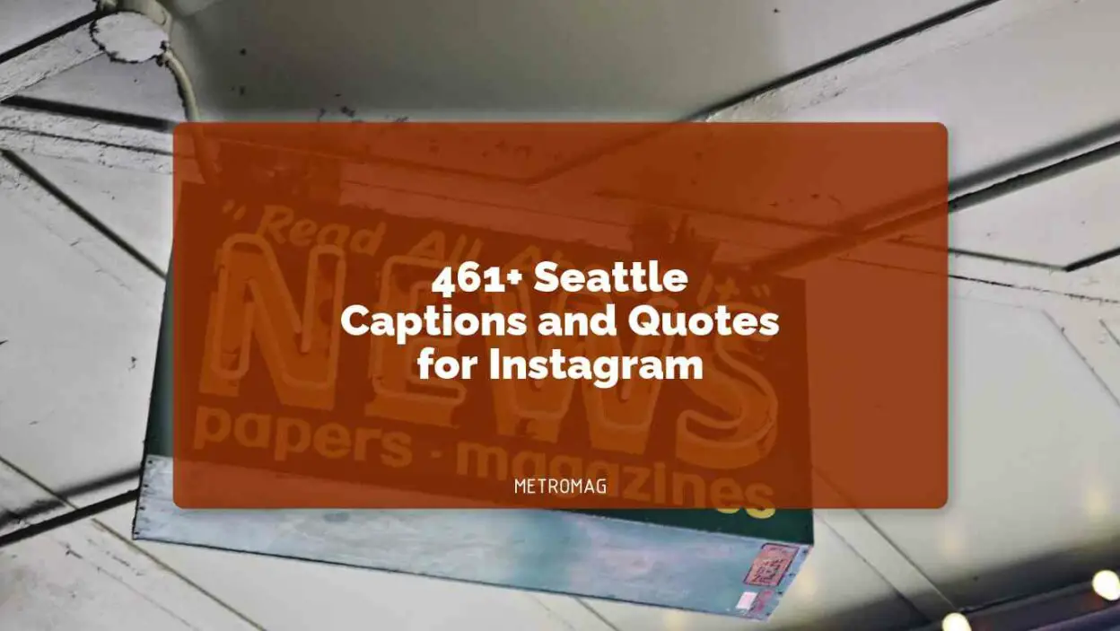 461+ Seattle Captions and Quotes for Instagram