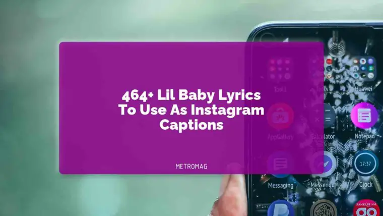 464+ Lil Baby Lyrics To Use As Instagram Captions