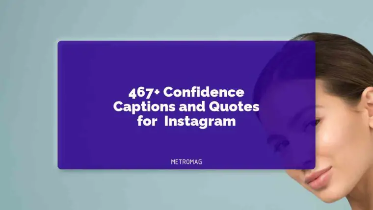 467+ Confidence Captions and Quotes for Instagram