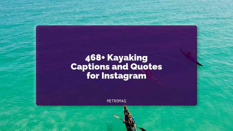 468+ Kayaking Captions and Quotes for Instagram