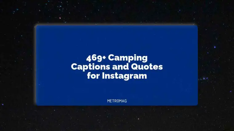 469+ Camping Captions and Quotes for Instagram