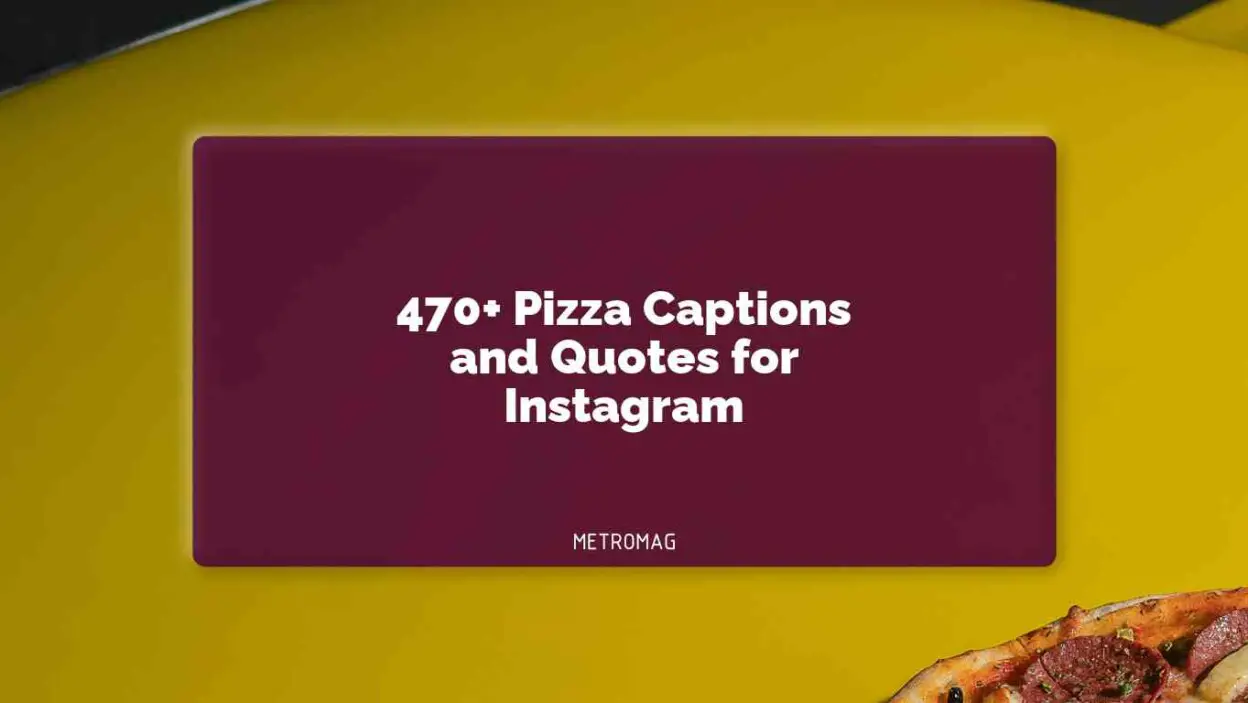 470+ Pizza Captions and Quotes for Instagram