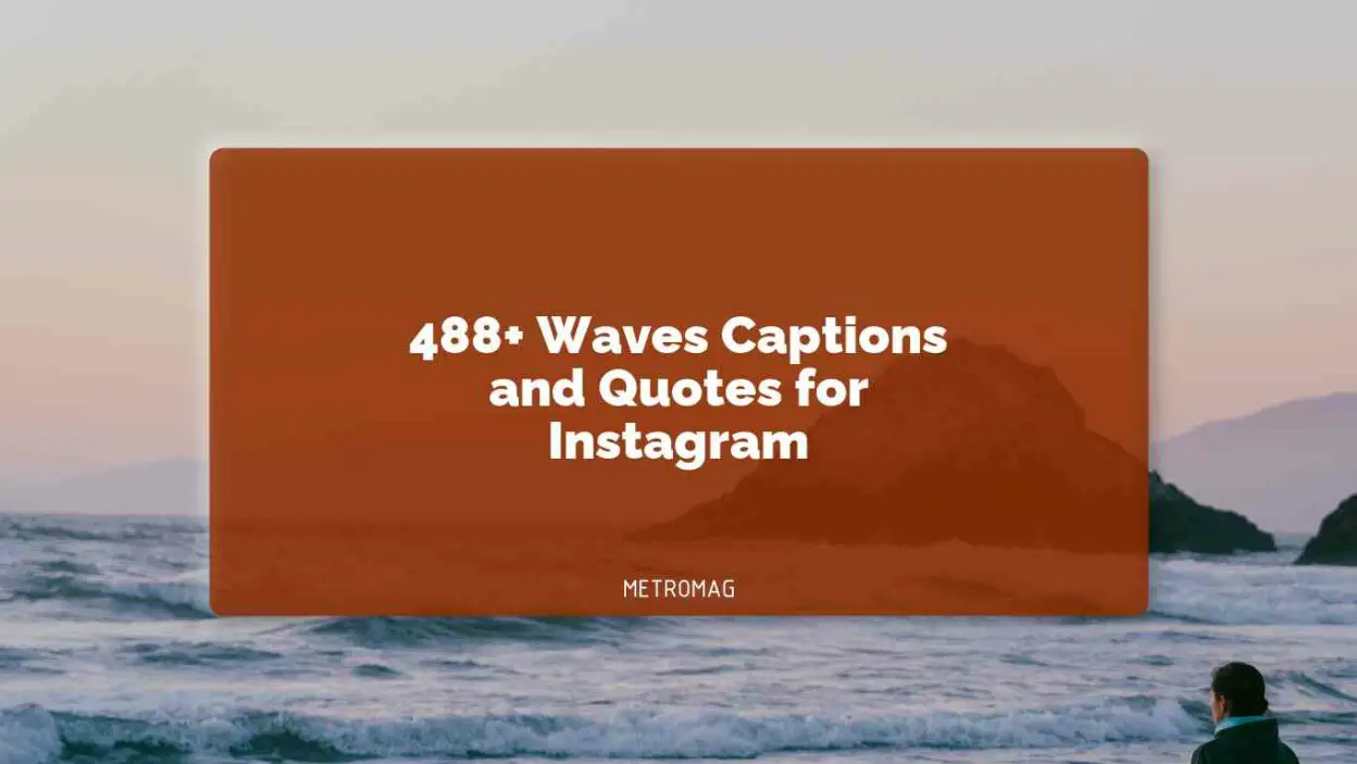 488+ Waves Captions and Quotes for Instagram