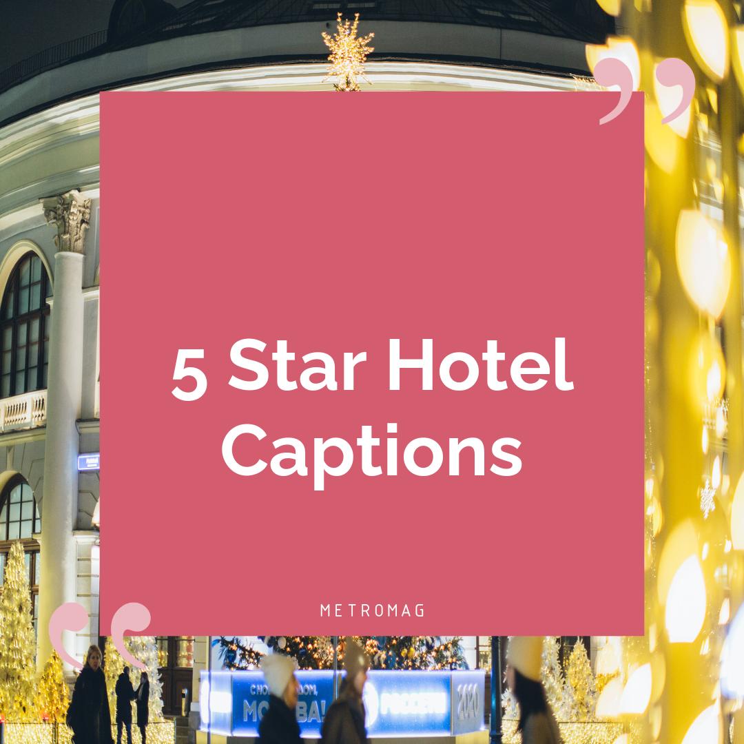 5 Star Hotel Captions