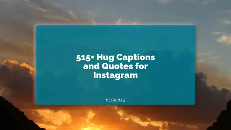 515+ Hug Captions and Quotes for Instagram