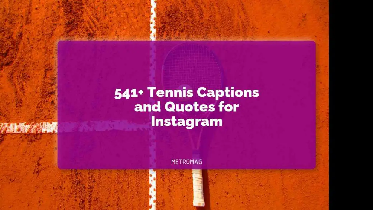 541+ Tennis Captions and Quotes for Instagram