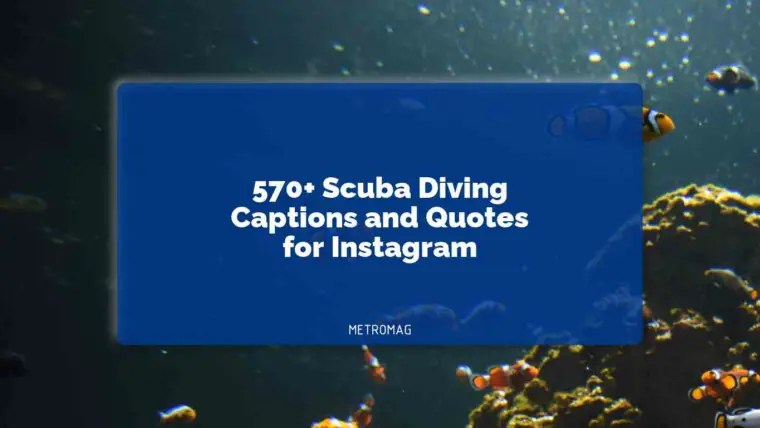570+ Scuba Diving Captions and Quotes for Instagram