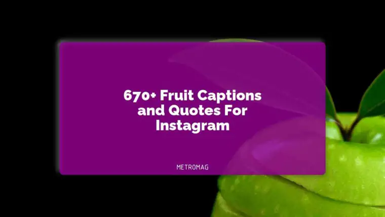 670+ Fruit Captions and Quotes For Instagram