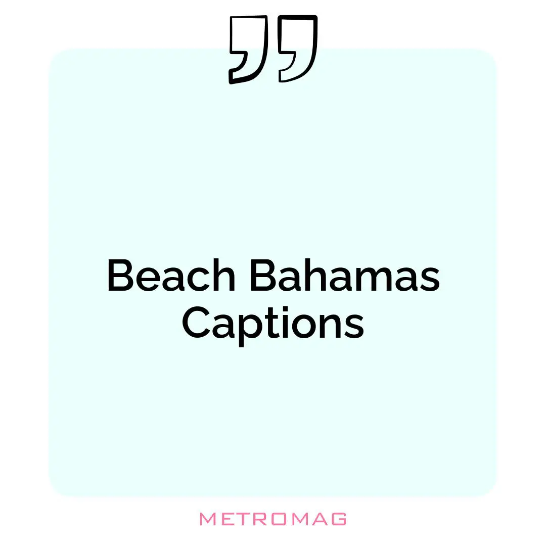 Beach Bahamas Captions