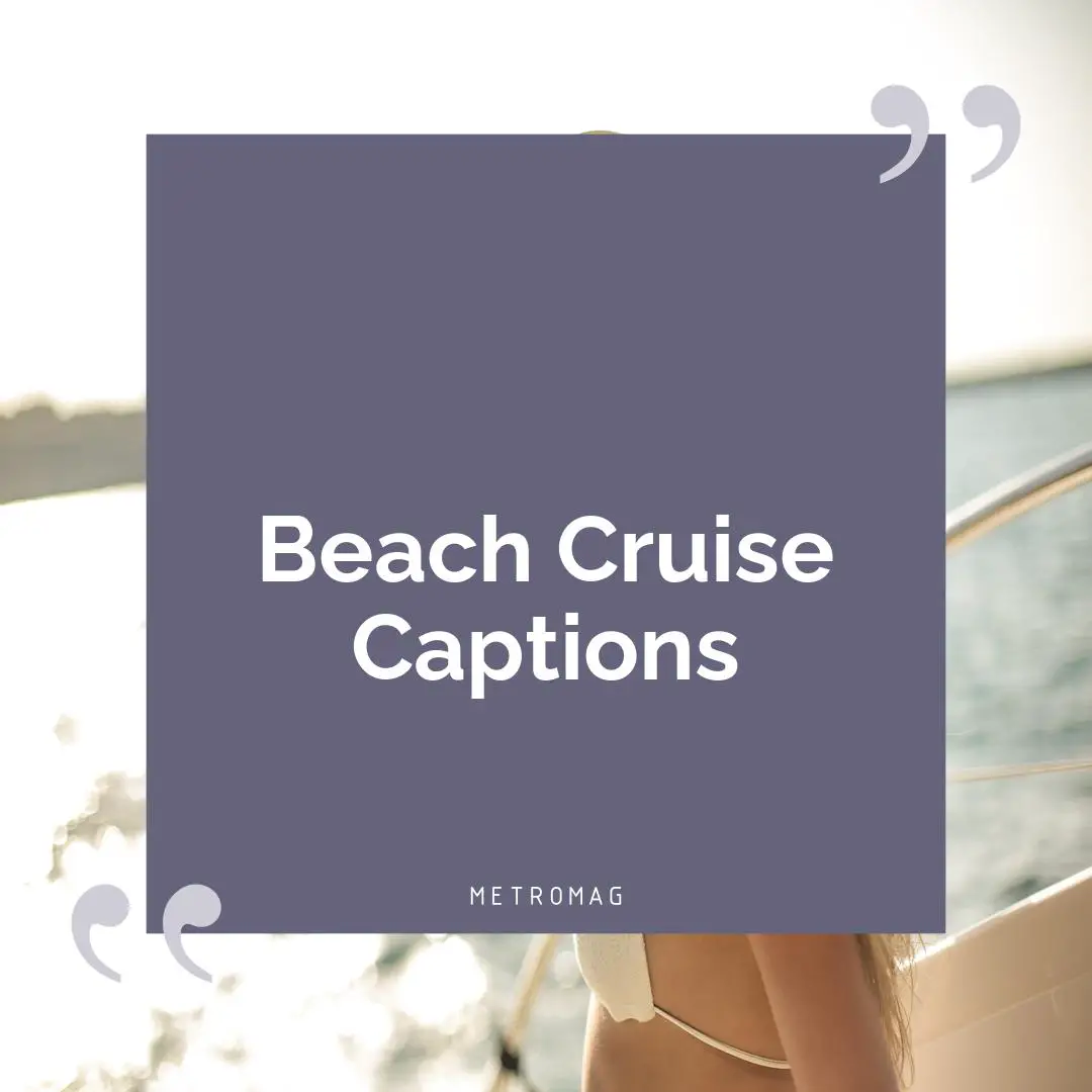Beach Cruise Captions