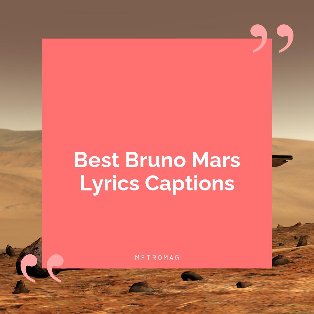 Best Bruno Mars Lyrics Captions