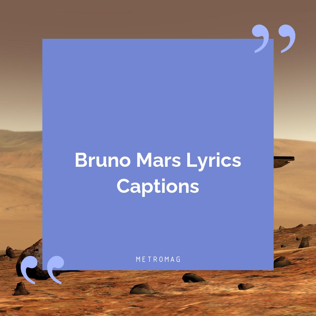 Bruno Mars Lyrics Captions