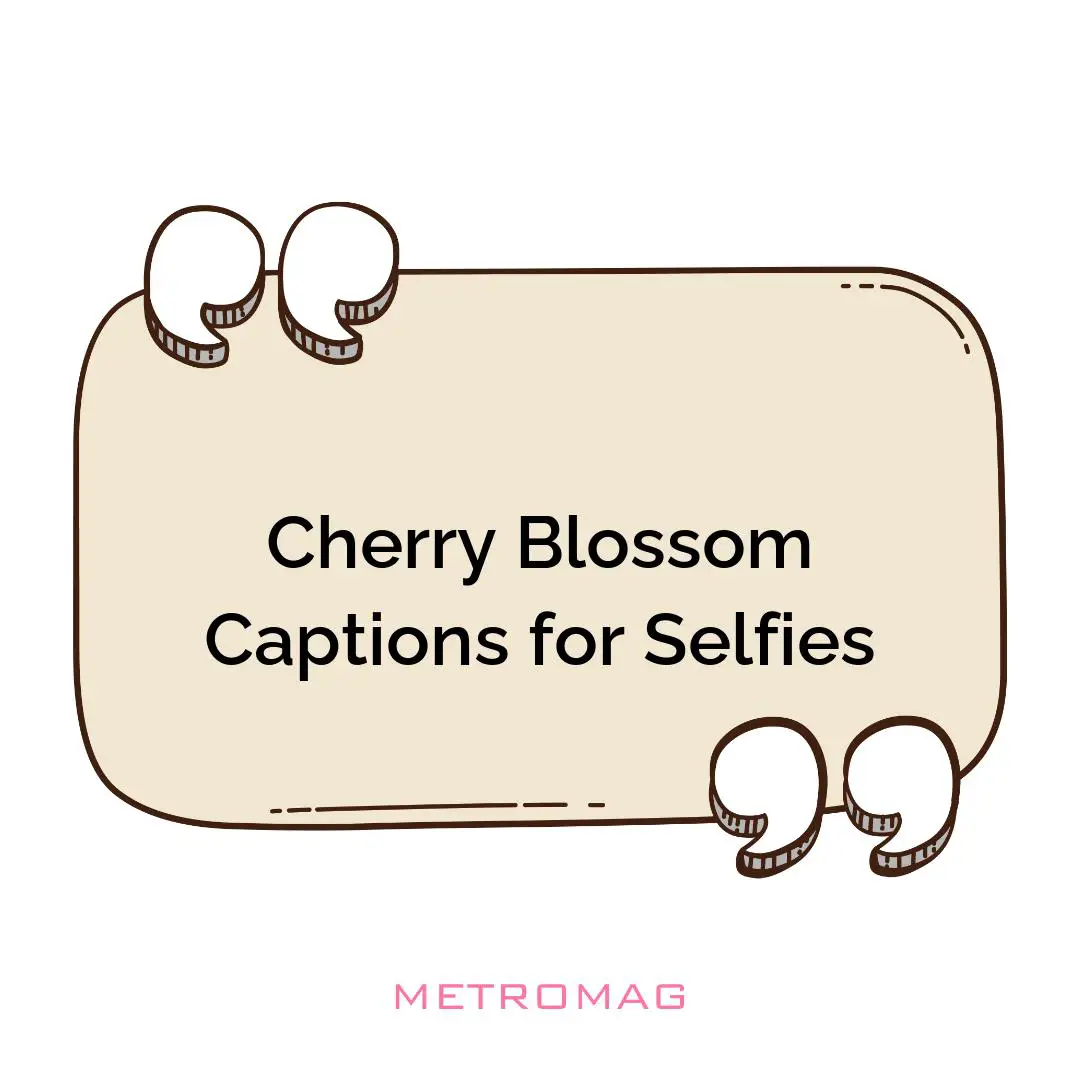 Cherry Blossom Captions for Selfies