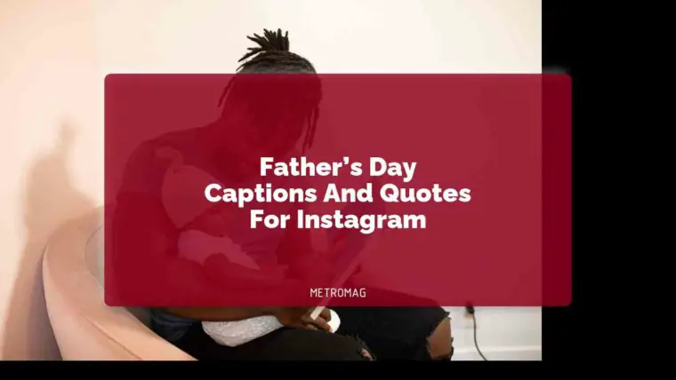 Father’s Day Captions And Quotes For Instagram