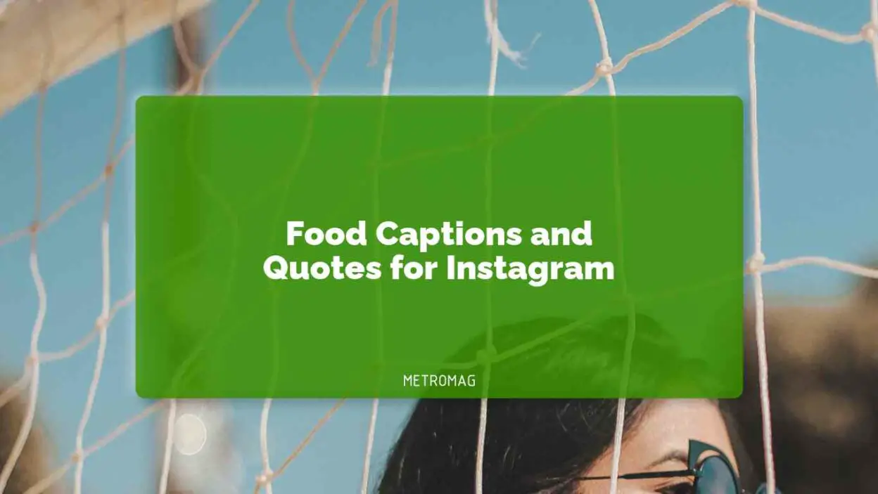 Food Captions and Quotes for Instagram