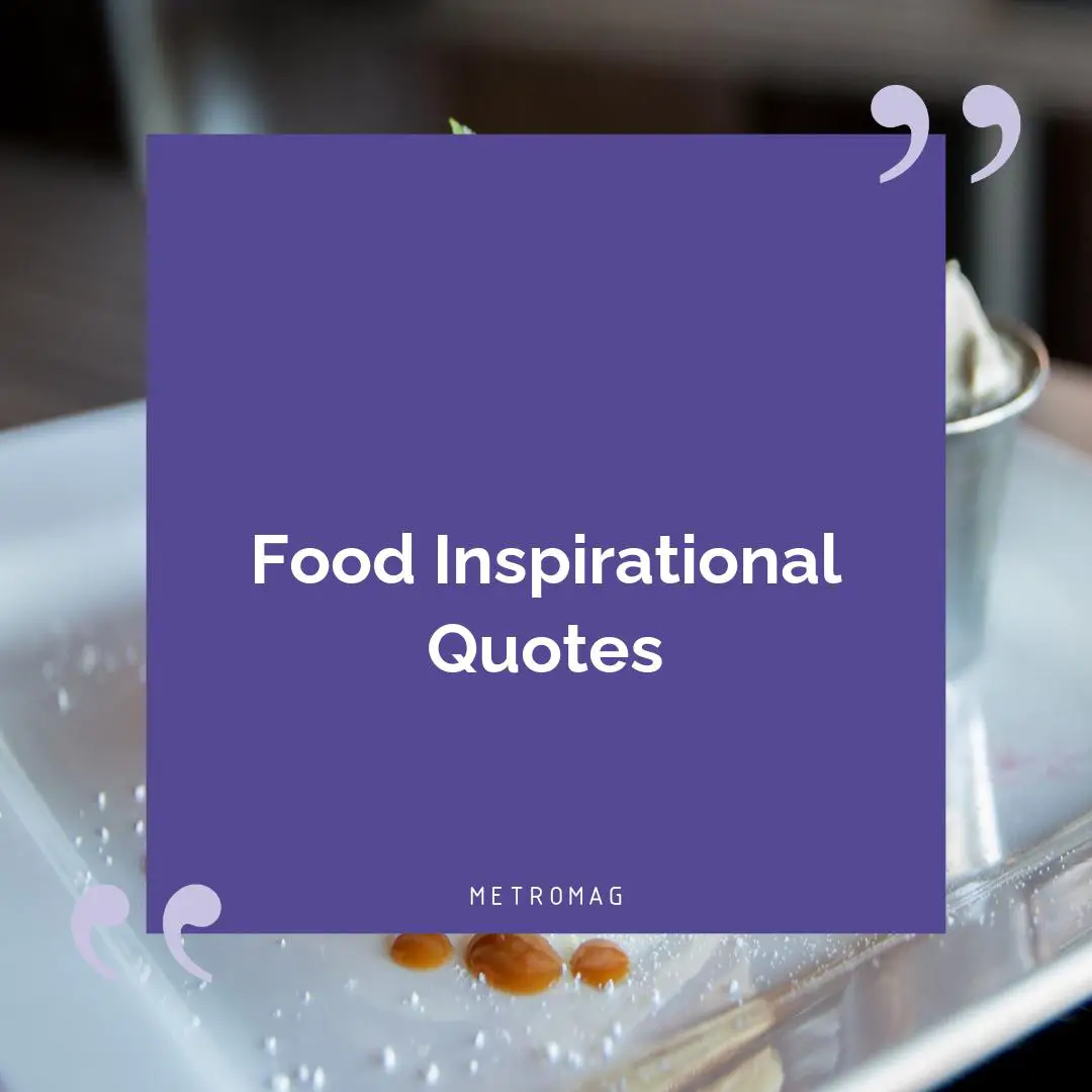 Food Inspirational Quotes