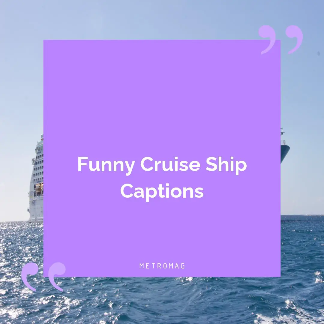 Funny Cruise Ship Captions