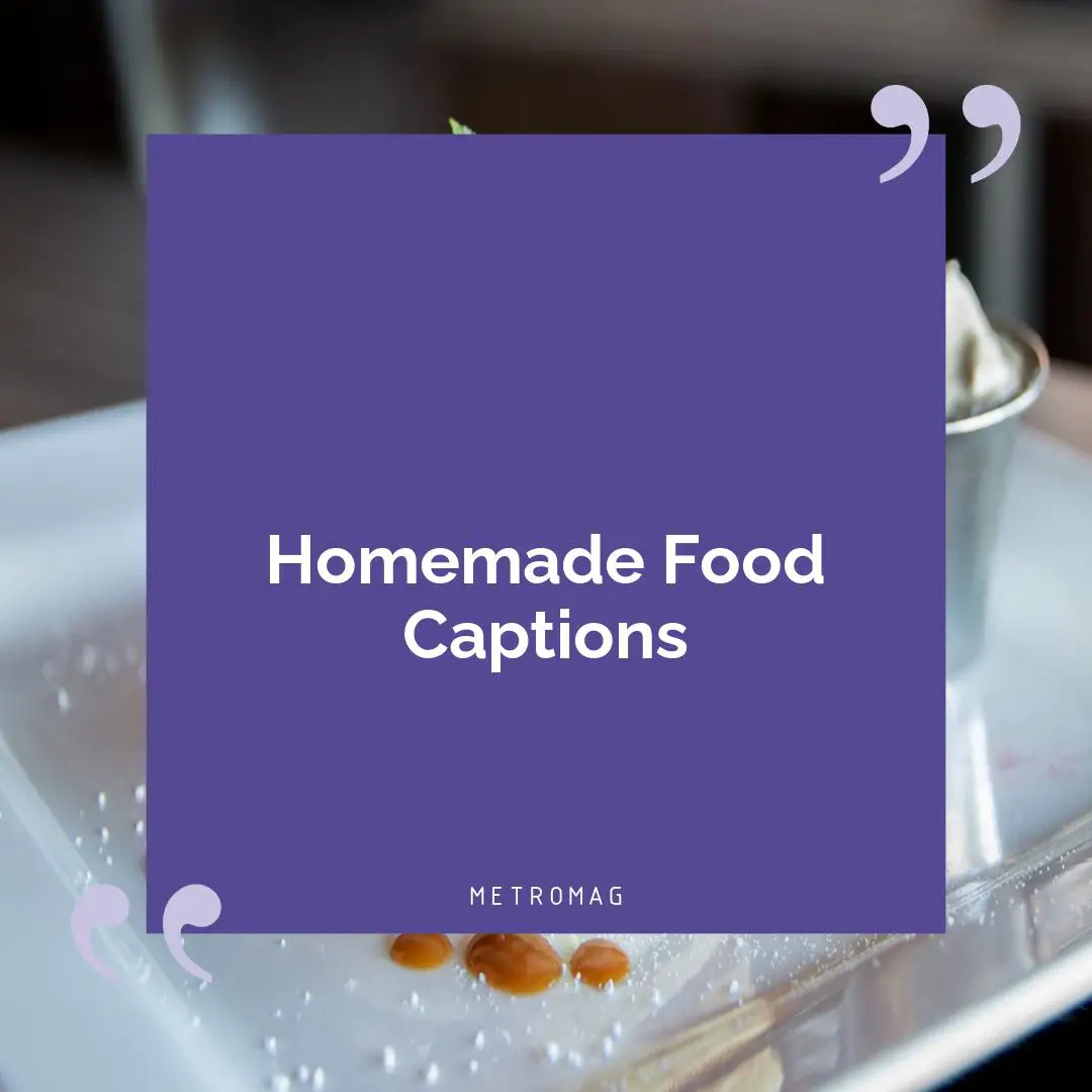 Homemade Food Captions