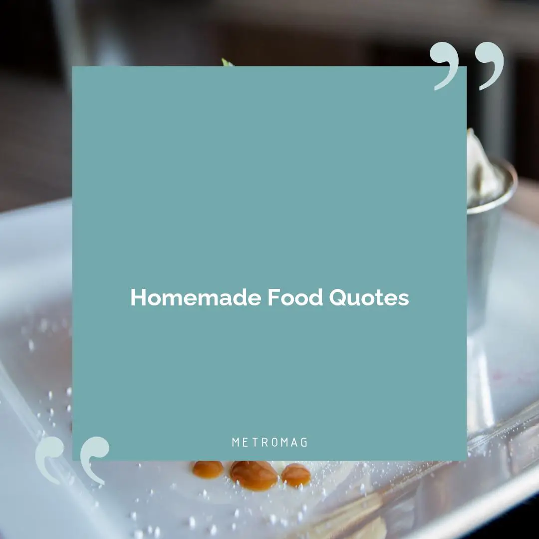 Homemade Food Quotes