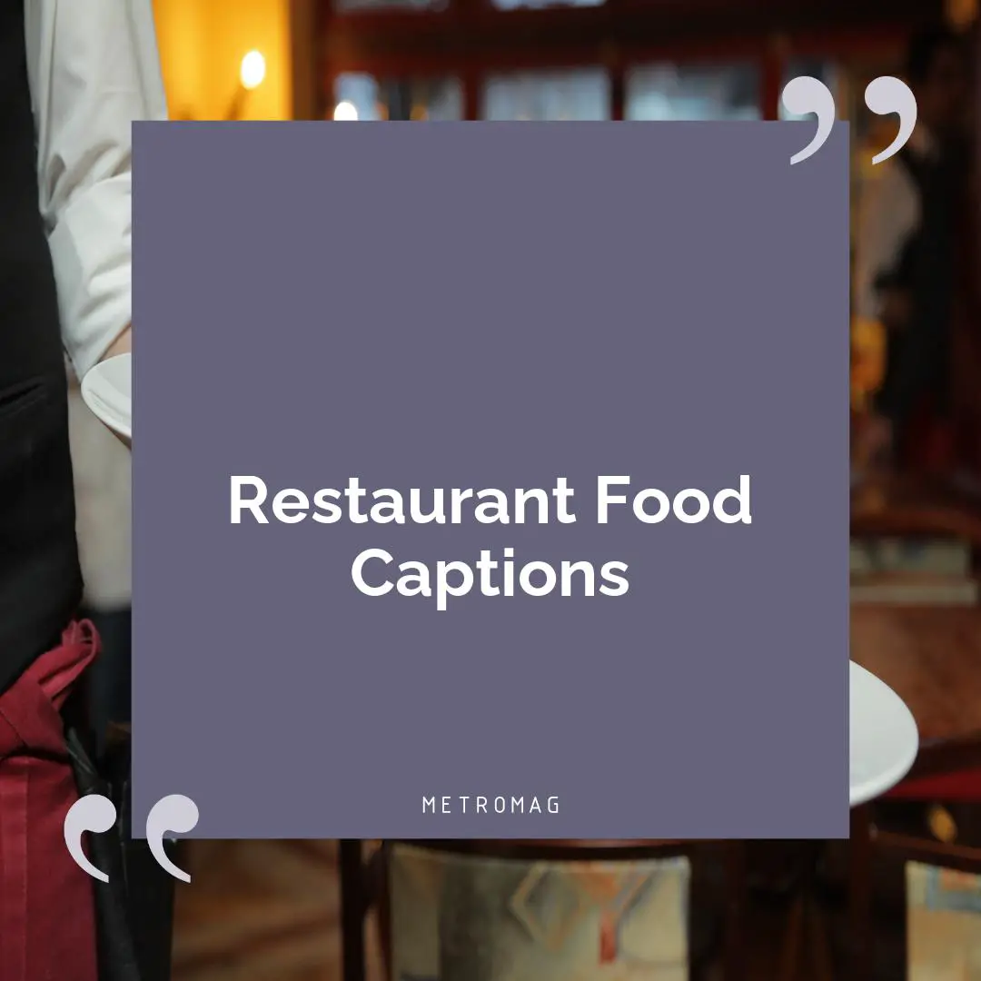 Restaurant Food Captions