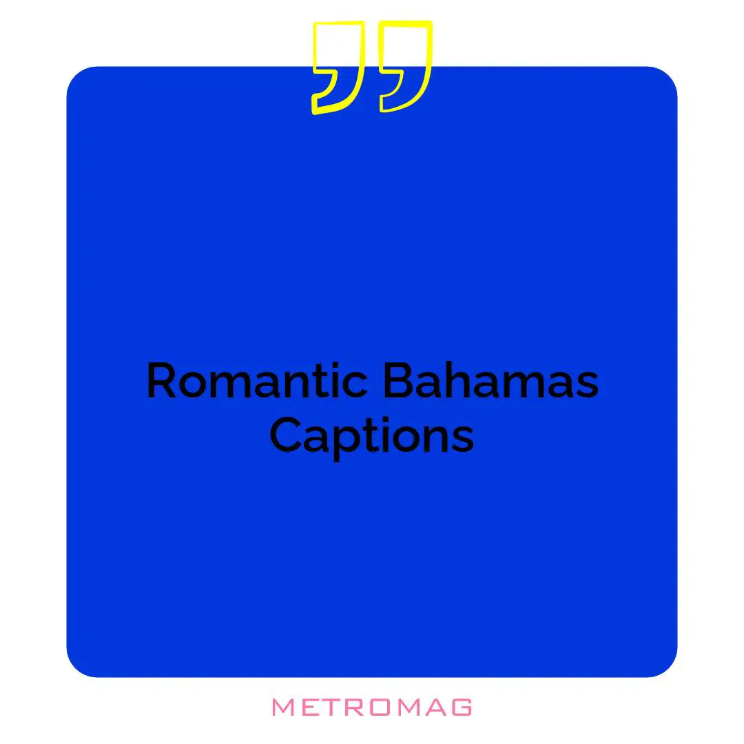 Romantic Bahamas Captions