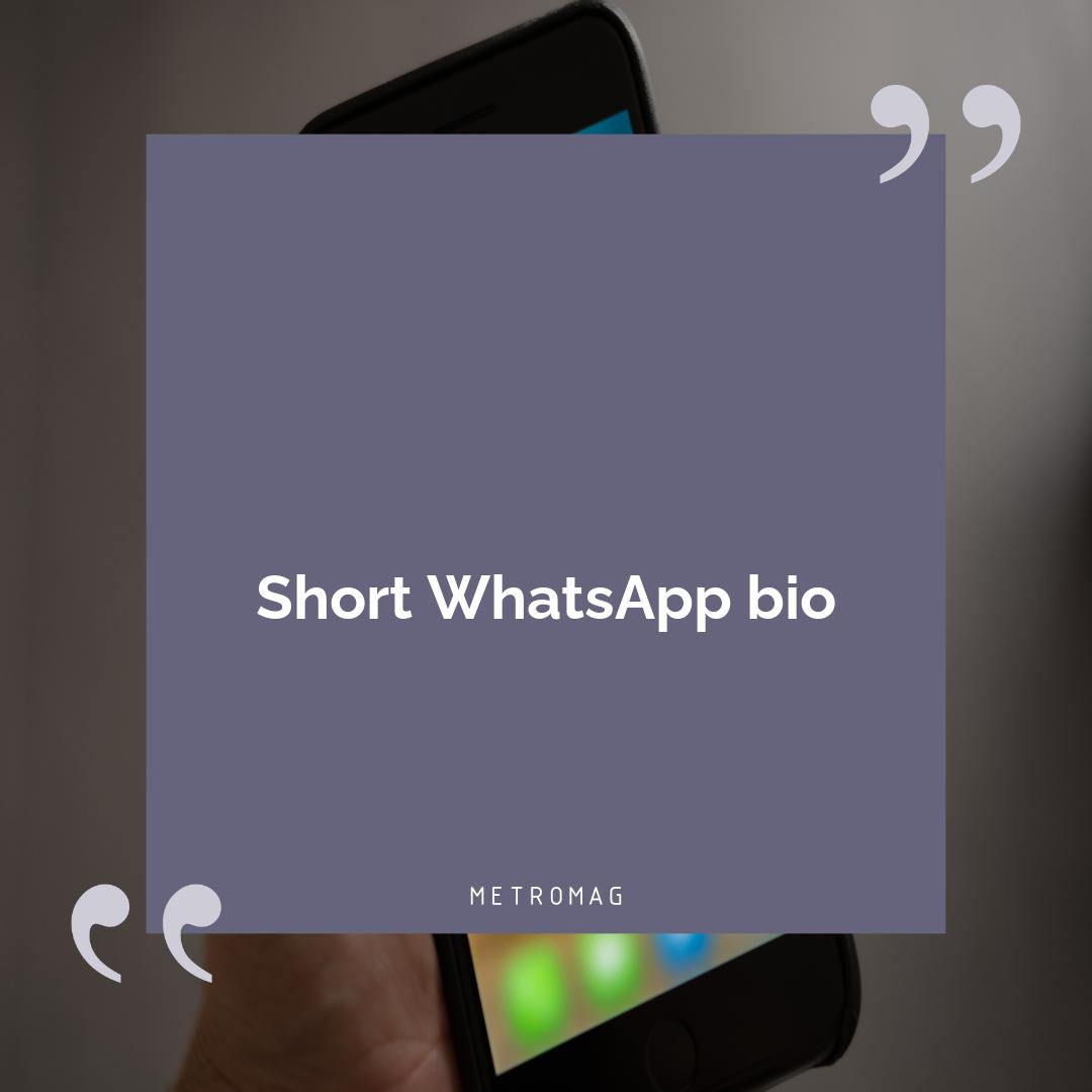 Short WhatsApp bio