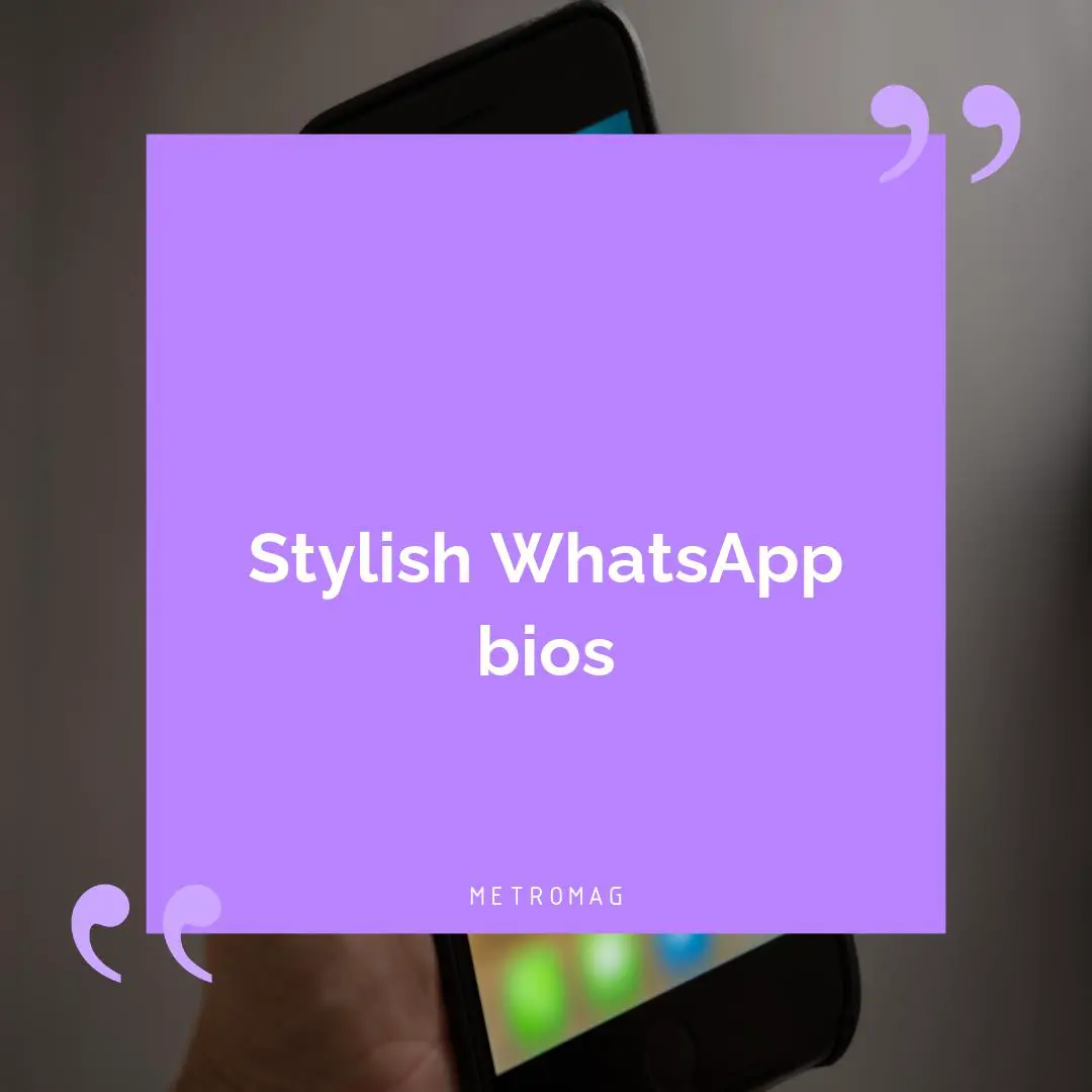 Stylish WhatsApp bios