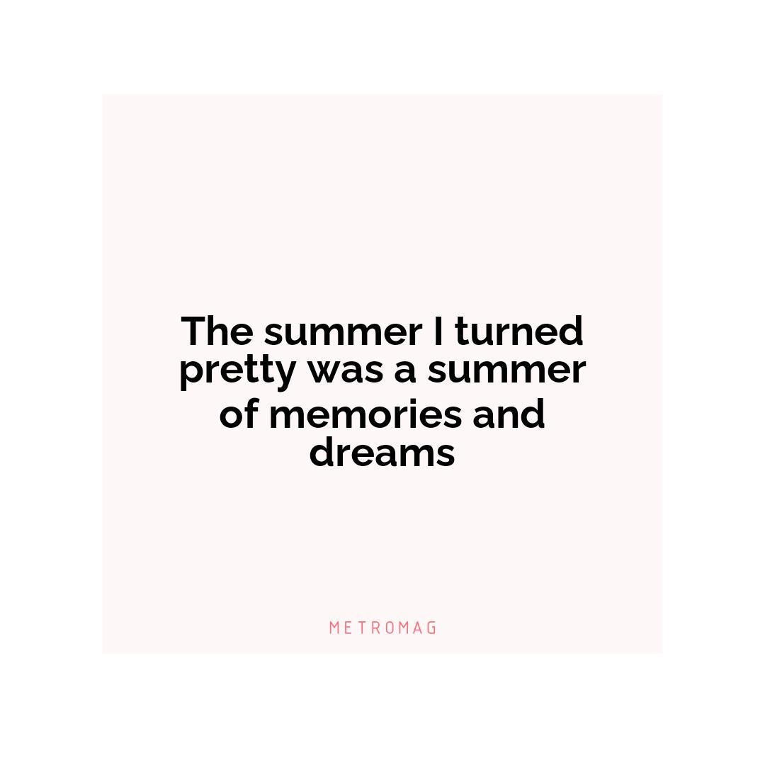 The summer I turned pretty was a summer of memories and dreams