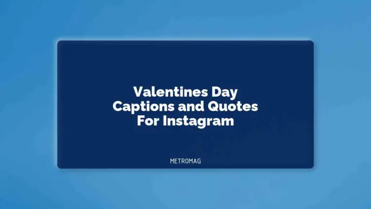 Valentines Day Captions and Quotes For Instagram