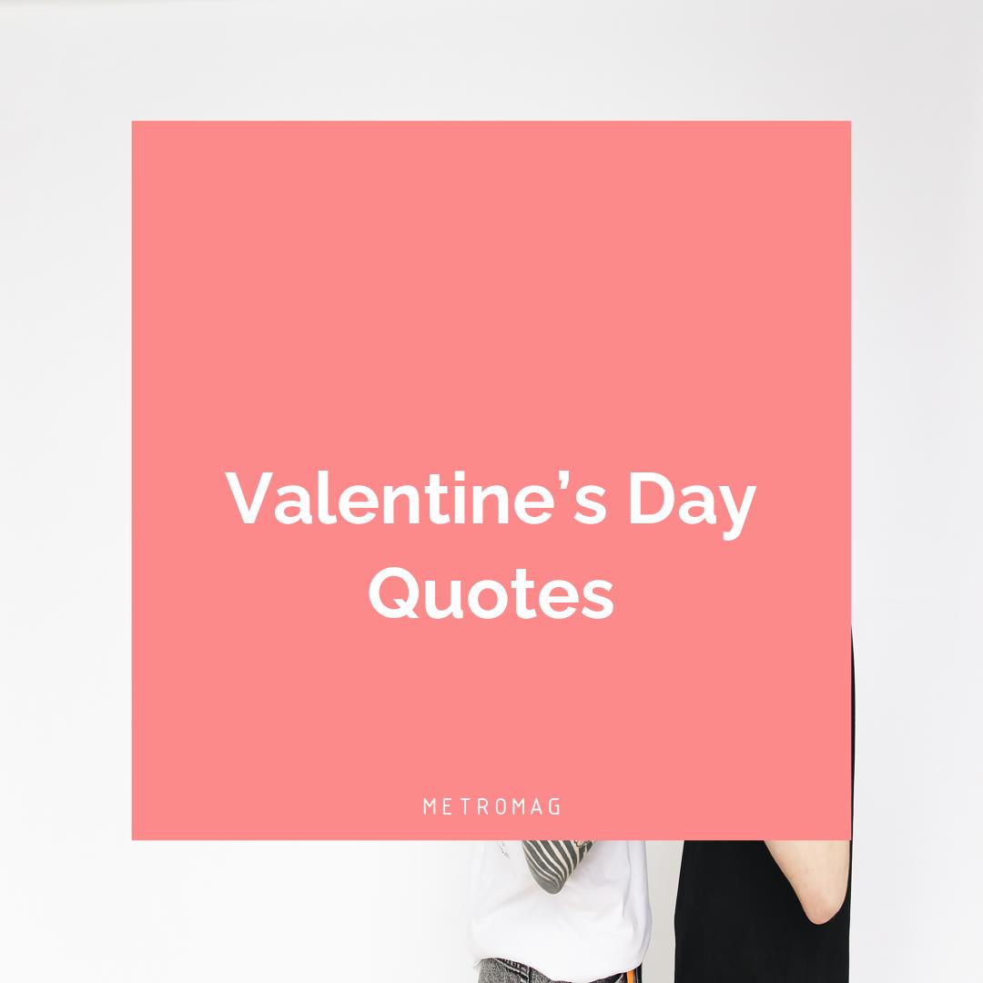 Valentine’s Day Quotes