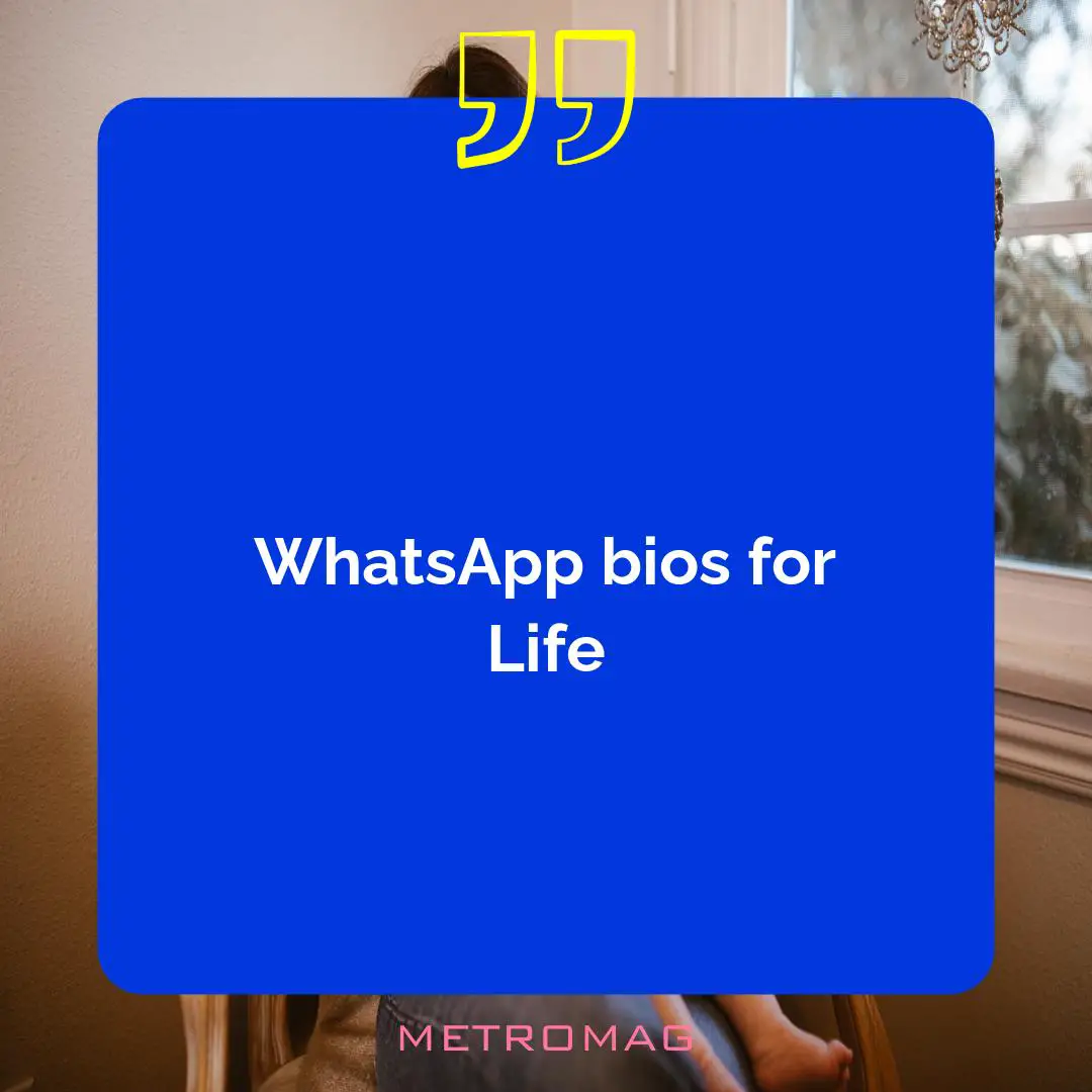 WhatsApp bios for Life