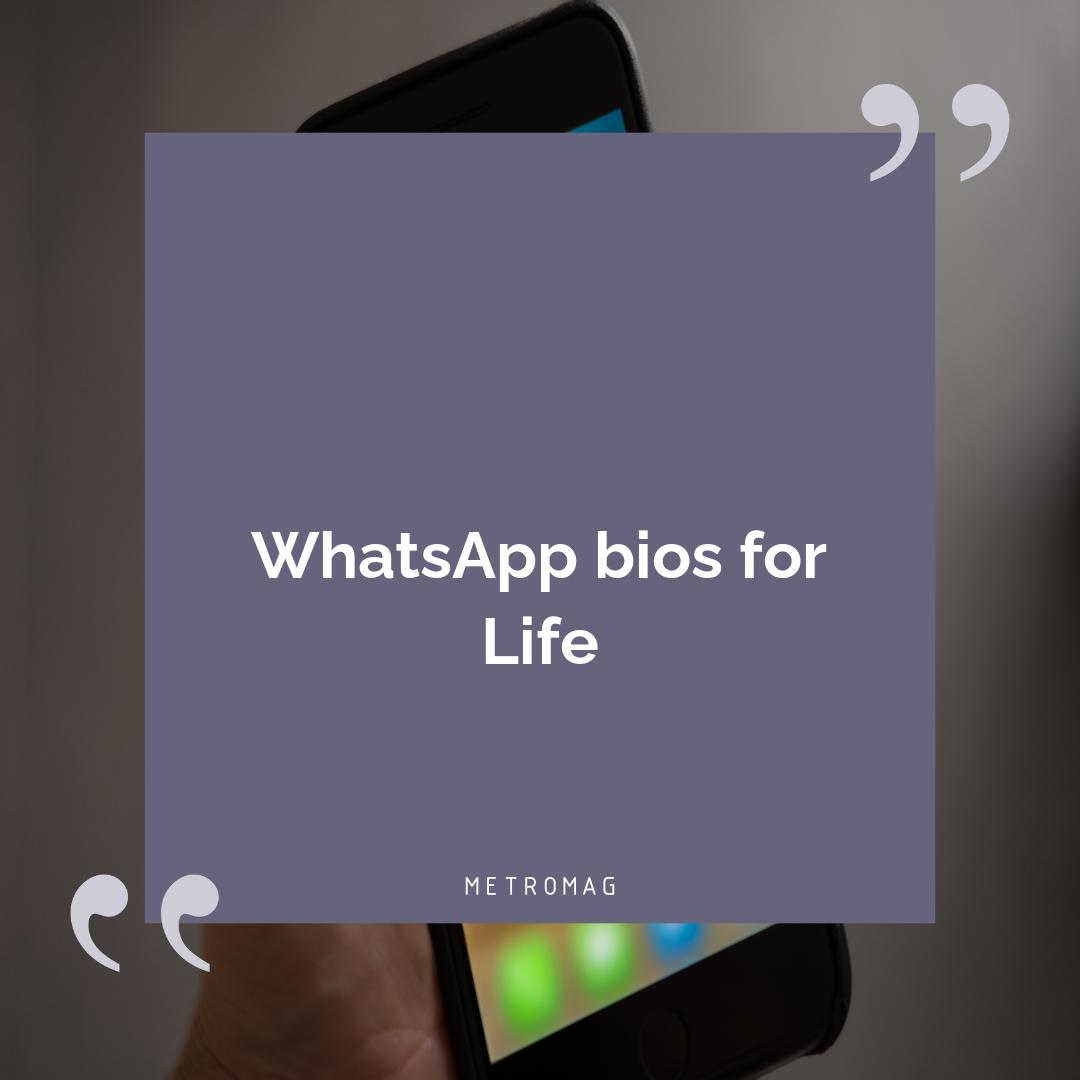 WhatsApp bios for Life
