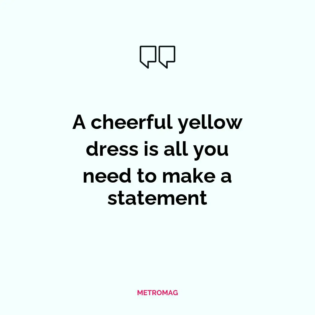 A cheerful yellow dress is all you need to make a statement