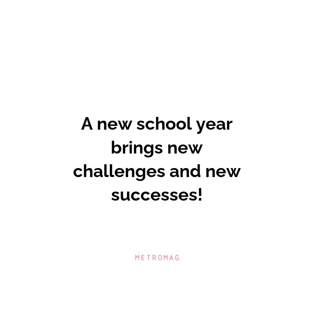 A new school year brings new challenges and new successes!