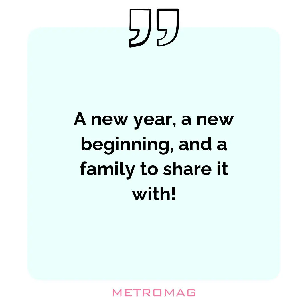 A new year, a new beginning, and a family to share it with!